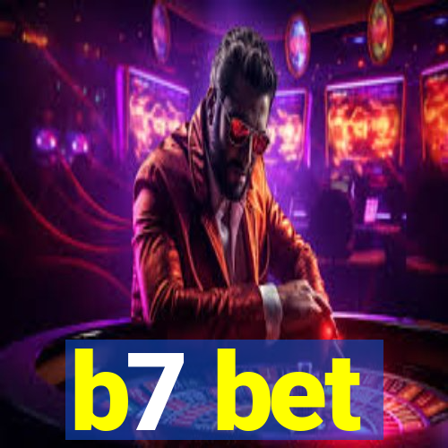 b7 bet