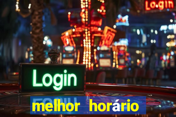 melhor horário para jogar fortune ox de madrugada