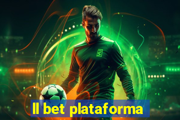 ll bet plataforma