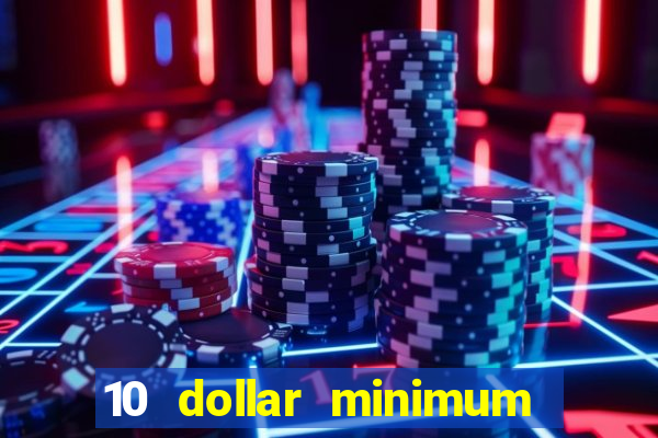 10 dollar minimum deposit usa online casino