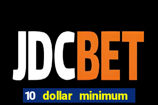 10 dollar minimum deposit usa online casino