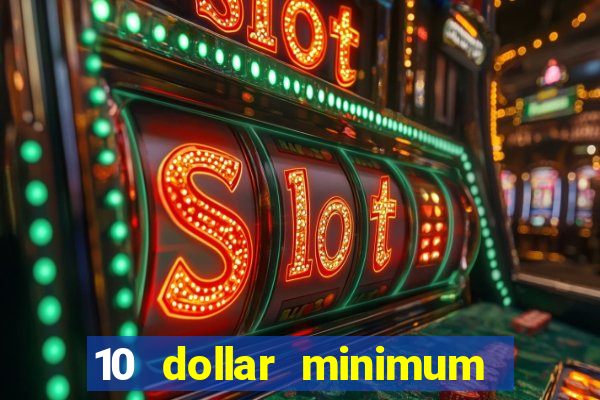 10 dollar minimum deposit usa online casino