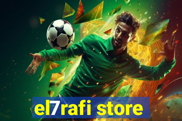 el7rafi store