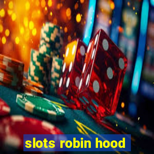 slots robin hood