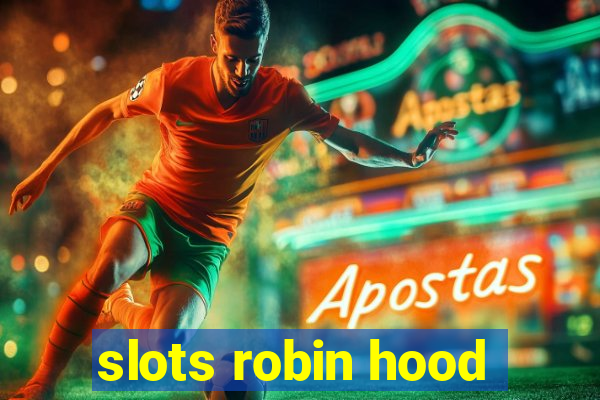 slots robin hood