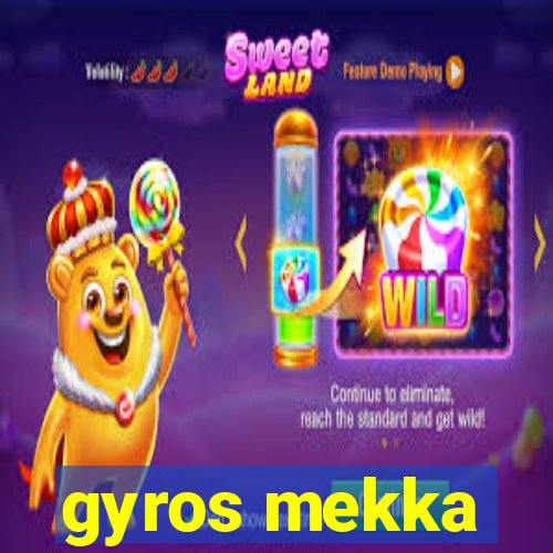 gyros mekka