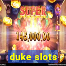 duke slots