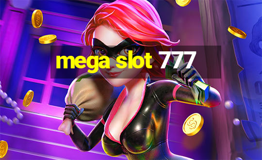 mega slot 777