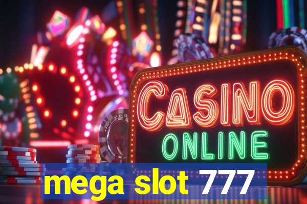 mega slot 777