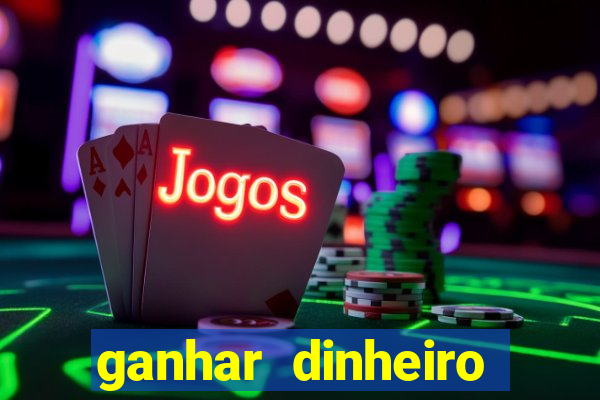 ganhar dinheiro jogando tigre