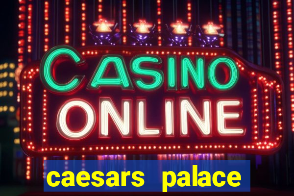 caesars palace online casino