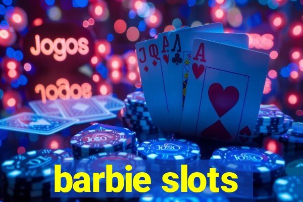 barbie slots