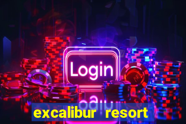 excalibur resort and casino