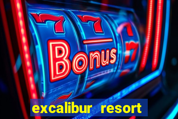 excalibur resort and casino