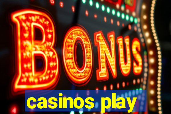 casinos play