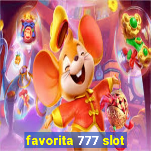 favorita 777 slot