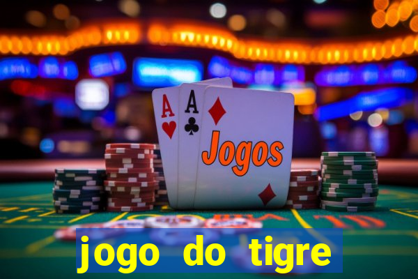 jogo do tigre grátis sem depósito