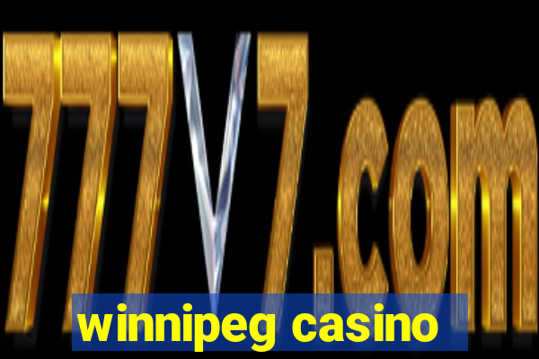 winnipeg casino