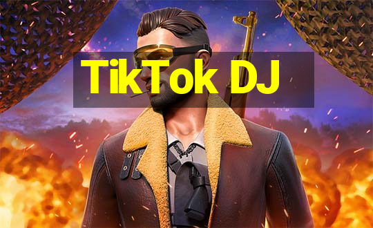 TikTok DJ