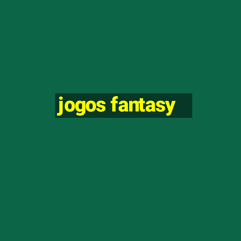 jogos fantasy