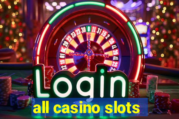 all casino slots