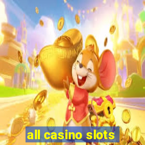 all casino slots