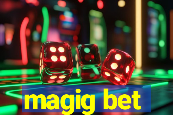 magig bet