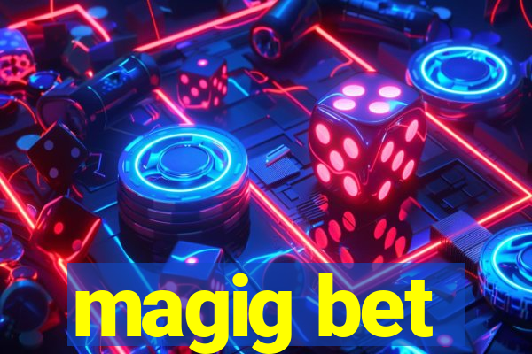 magig bet