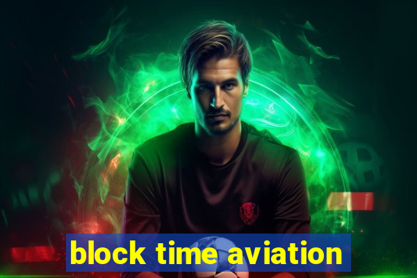 block time aviation