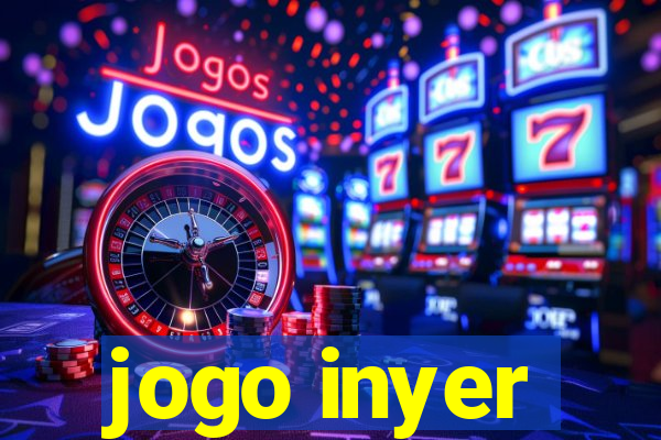 jogo inyer