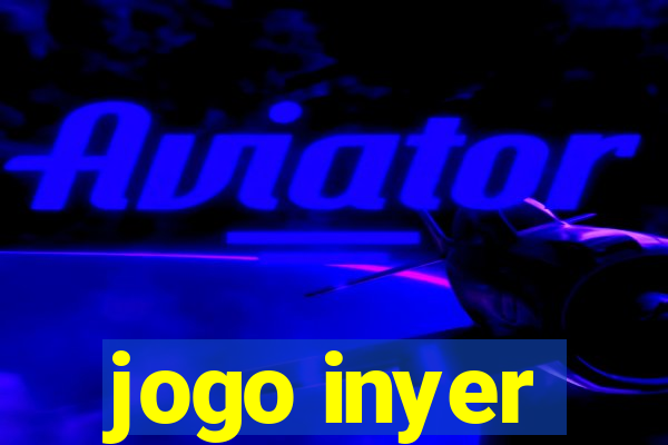 jogo inyer