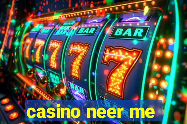 casino neer me