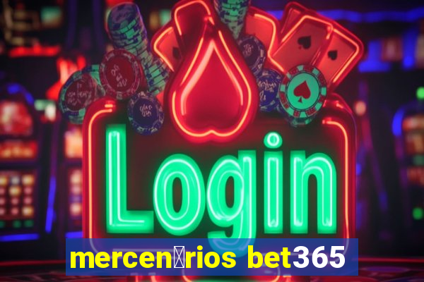 mercen谩rios bet365