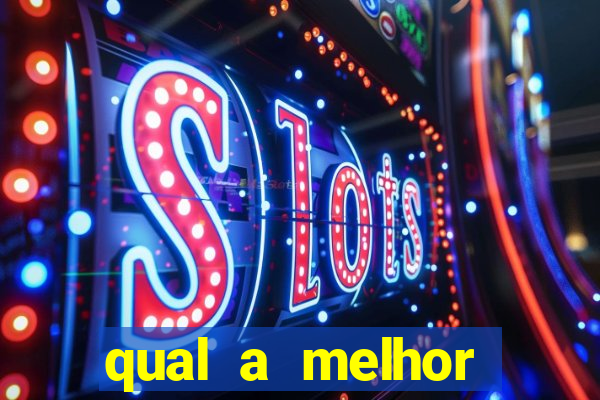 qual a melhor plataforma de jogos de aposta