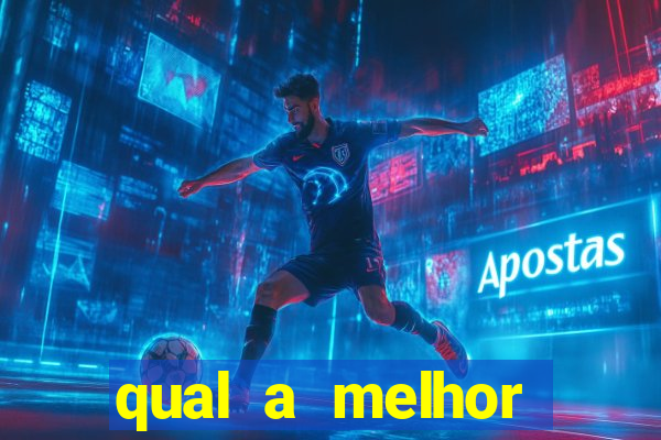 qual a melhor plataforma de jogos de aposta