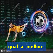 qual a melhor plataforma de jogos de aposta