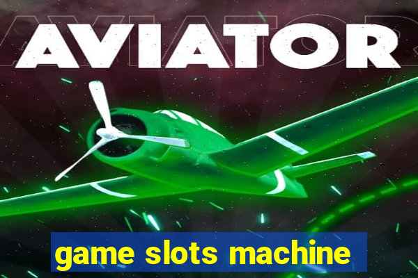 game slots machine