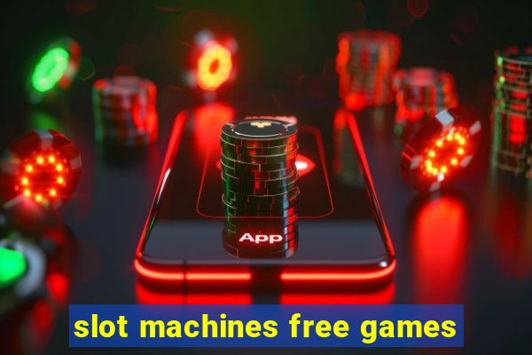 slot machines free games