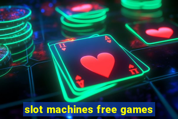 slot machines free games