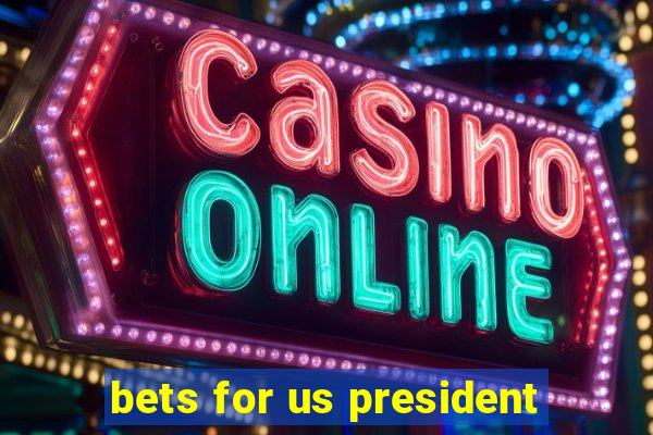 bets for us president