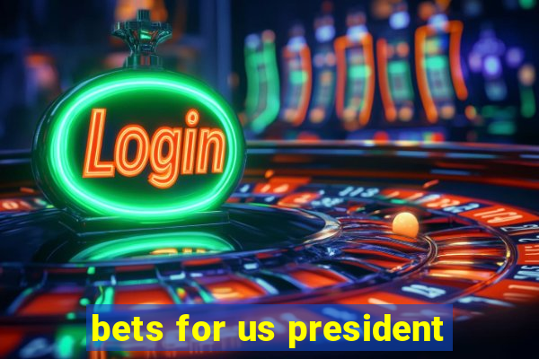 bets for us president