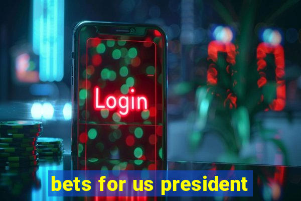 bets for us president