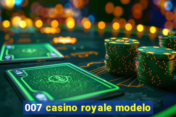 007 casino royale modelo