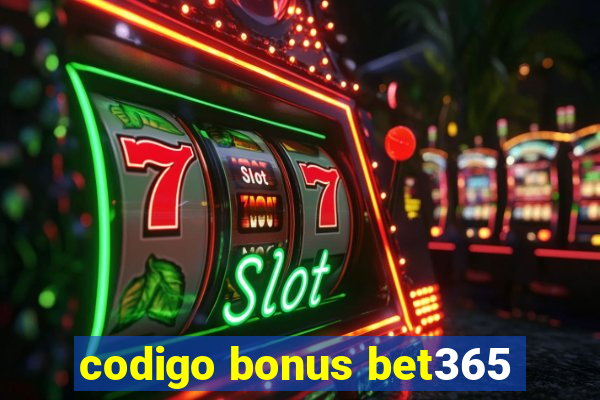 codigo bonus bet365