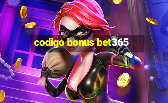 codigo bonus bet365