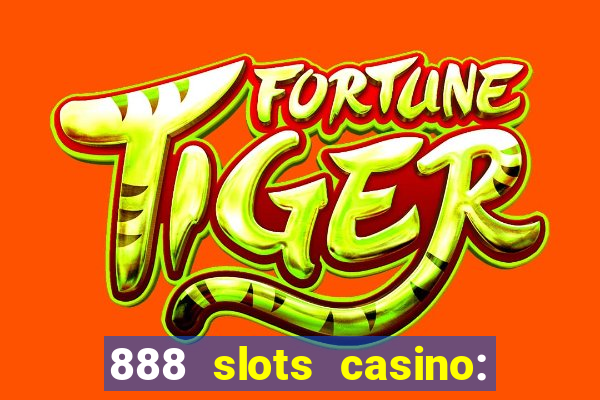 888 slots casino: ca?a níquel