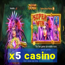 x5 casino