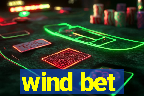 wind bet