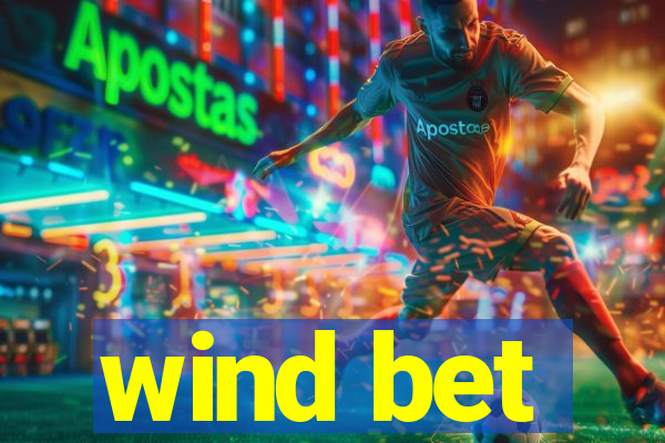 wind bet