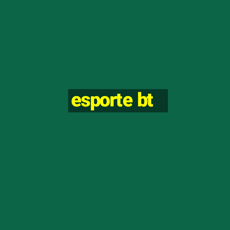 esporte bt